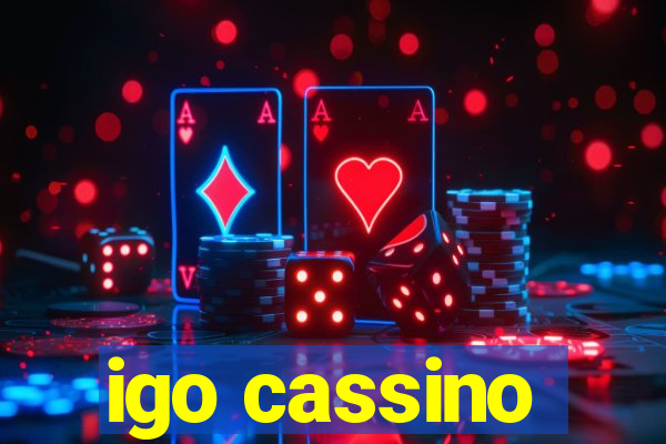 igo cassino